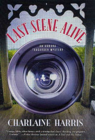 Title: Last Scene Alive (Aurora Teagarden Series #7), Author: Charlaine Harris