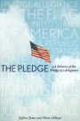 The Pledge: A History of the Pledge of Allegiance