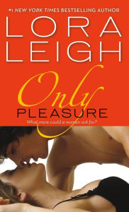 Title: Only Pleasure (Bound Hearts Series #10), Author: Lora Leigh