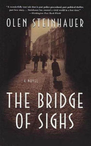 Title: The Bridge of Sighs: A Novel, Author: Olen Steinhauer
