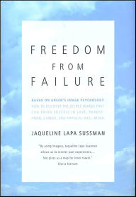 Title: Freedom From Failure, Author: Jaqueline Lapa Sussman