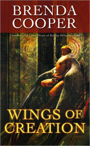 Title: Wings of Creation, Author: Brenda Cooper