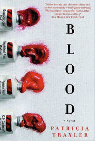 Title: Blood: A Novel, Author: Patricia Traxler