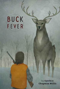 Title: Buck Fever, Author: Cynthia Chapman Willis