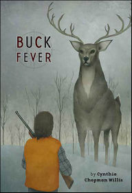 Title: Buck Fever, Author: Cynthia Chapman Willis