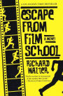 Escape from Film School: A Novel