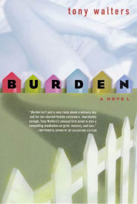 Title: Burden: A Novel, Author: Tony Walters