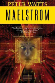 Title: Maelstrom, Author: Peter Watts