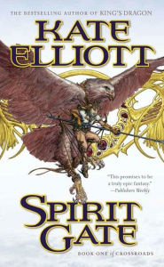 Title: Spirit Gate: Book One of Crossroads, Author: Kate Elliott