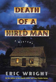 Title: Death of a Hired Man (Mel Pickett Series #2), Author: Eric Wright