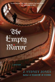 Title: The Empty Mirror: A Mystery, Author: J. Sydney Jones