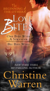 Title: Love Bites: The Beginning of the Others Bundle: One Bite with a Stranger and Big Bad Wolf, Author: Christine Warren