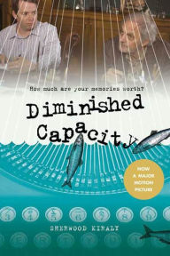 Title: Diminished Capacity, Author: Sherwood Kiraly