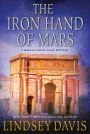 The Iron Hand of Mars (Marcus Didius Falco Series #4)