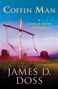 Title: Coffin Man (Charlie Moon Series #16), Author: James D. Doss