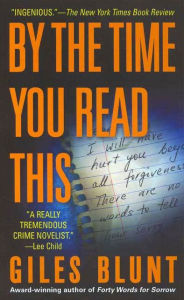 Title: By the Time You Read This: A Novel, Author: Giles Blunt