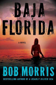 Baja Florida: A Novel