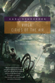 Title: Virga: Cities of the Air: Sun of Suns and Queen of Candesce, Author: Karl Schroeder