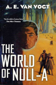 Title: The World of Null-A, Author: A. E. van Vogt