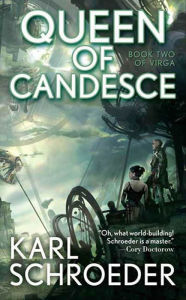 Title: Queen of Candesce: Book Two of Virga, Author: Karl Schroeder