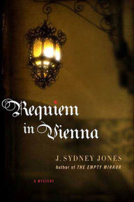 Title: Requiem in Vienna: A Viennese Mystery, Author: J. Sydney Jones