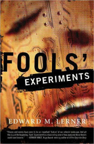 Title: Fools' Experiments, Author: Edward M. Lerner