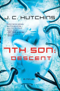 Title: 7th Son: Descent: A Novel, Author: J. C. Hutchins