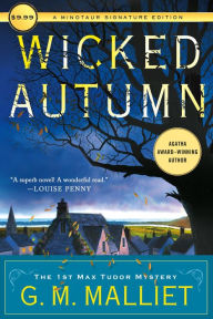 Title: Wicked Autumn (Max Tudor Series #1), Author: G. M. Malliet