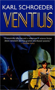 Title: Ventus, Author: Karl Schroeder