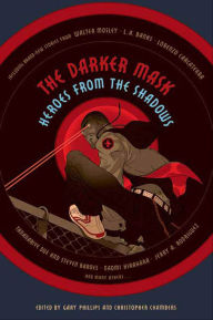 Title: The Darker Mask: Heroes from the Shadows, Author: Gary Phillips