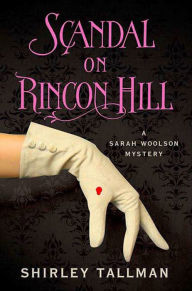 Title: Scandal on Rincon Hill, Author: Shirley Tallman