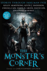 Title: The Monster's Corner: Stories Through Inhuman Eyes, Author: Christopher Golden