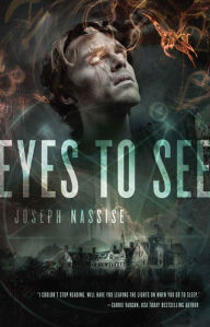 Title: Eyes to See: A Jeremiah Hunt Supernatual Thriller, Author: Joseph Nassise