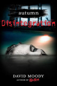 Title: Autumn: Disintegration, Author: David Moody