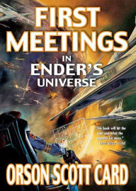 First Meetings: In Ender's Universe