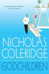 Title: Godchildren: A Novel, Author: Nicholas Coleridge