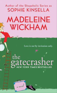 Free english books pdf download The Gatecrasher: A Novel CHM iBook 9781429986342