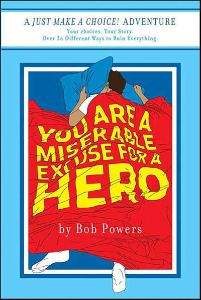 You Are a Miserable Excuse for a Hero!