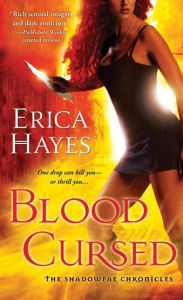 Title: Blood Cursed: A Novel of the Shadowfae Chronicles, Author: Erica Hayes
