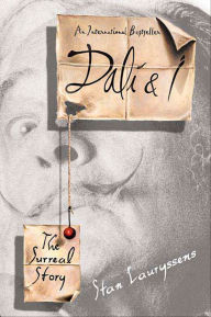 Title: Dali & I: The Surreal Story, Author: Stan Lauryssens