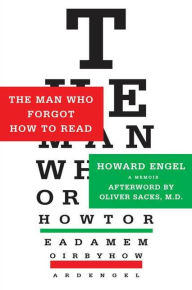 Title: The Man Who Forgot How to Read: A Memoir, Author: Howard Engel