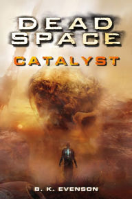 Title: Dead Space: Catalyst, Author: Brian Evenson