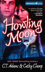 Title: Howling Moon (Tales of the Sazi Series #4), Author: C. T. Adams