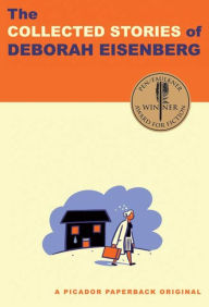 Title: The Collected Stories of Deborah Eisenberg, Author: Deborah Eisenberg