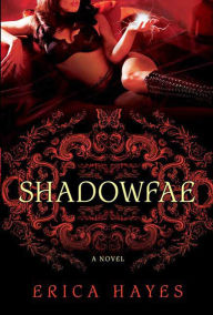 Title: Shadowfae: A Novel, Author: Erica Hayes