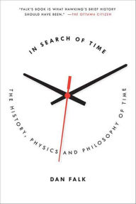 Title: In Search of Time: The History, Physics, and Philosophy of Time, Author: Dan Falk