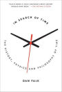 In Search of Time: The History, Physics, and Philosophy of Time