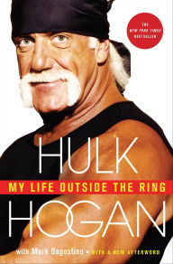 Title: My Life Outside the Ring, Author: Hulk Hogan