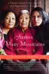 Alternative view 2 of Across Many Mountains: A Tibetan Family's Epic Journey from Oppression to Freedom