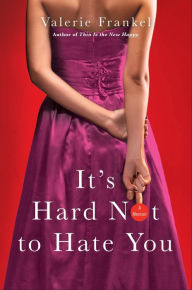 Title: It's Hard Not to Hate You: A Memoir, Author: Valerie Frankel